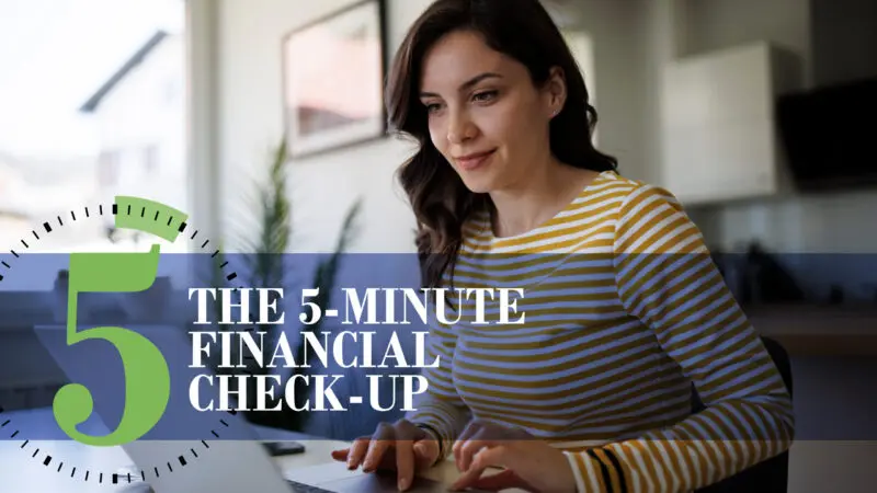 The 5-Minute Financial Check-Up: A Simple Way to Strengthen Your Financial Future