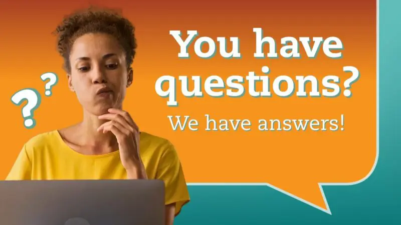 You have questions? We have answers!
