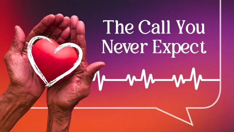 Heart Health Month: The Call You Never Expect